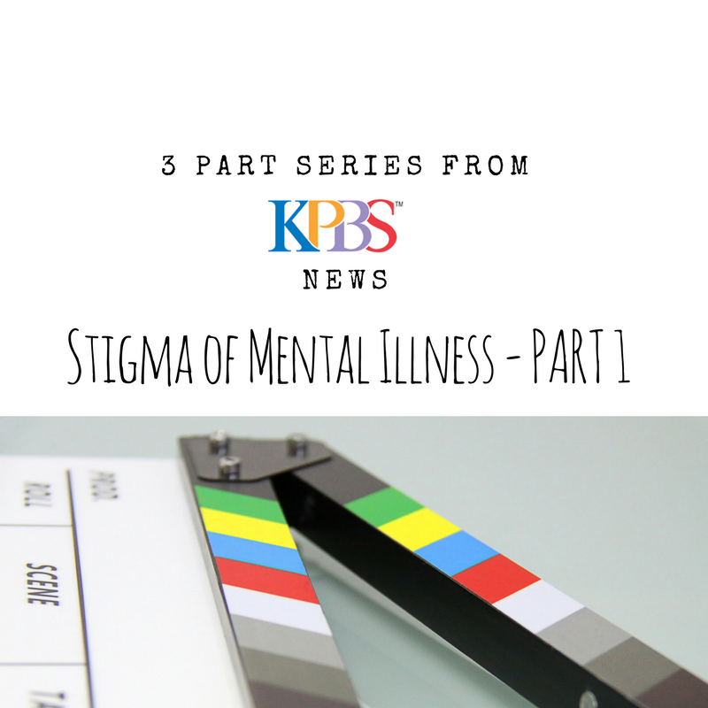 KPBS Stigma of Mental Illness Part 1